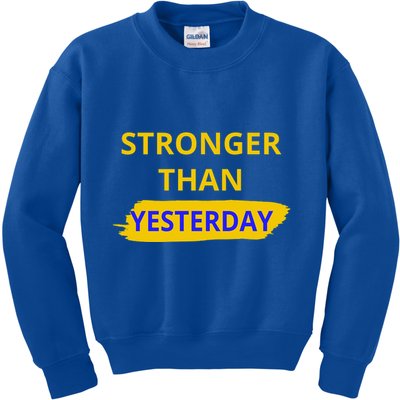 Stronger Than Yesterday Kids Sweatshirt