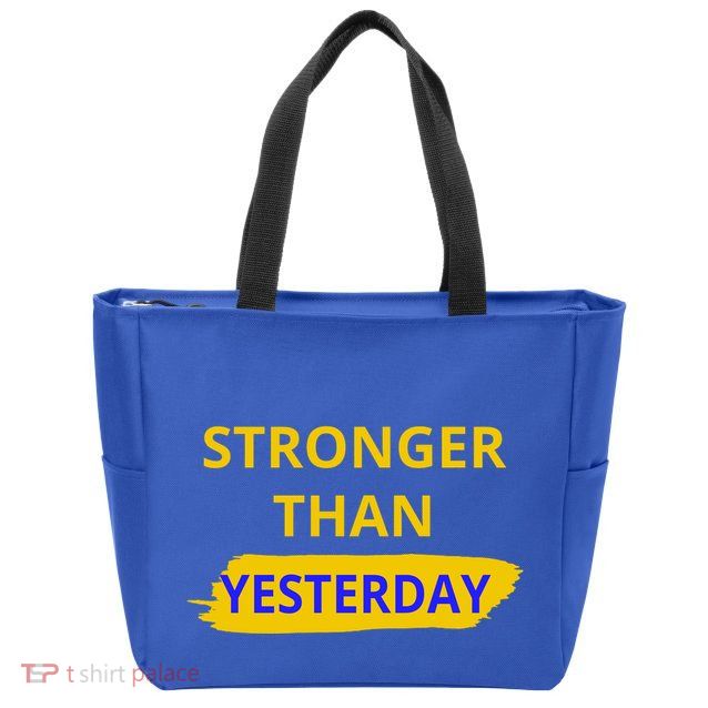Stronger Than Yesterday Zip Tote Bag