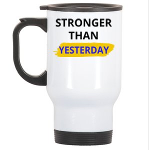 Stronger Than Yesterday Stainless Steel Travel Mug