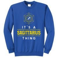 Sagittarius Thing Zodiac Sign Gift Sweatshirt