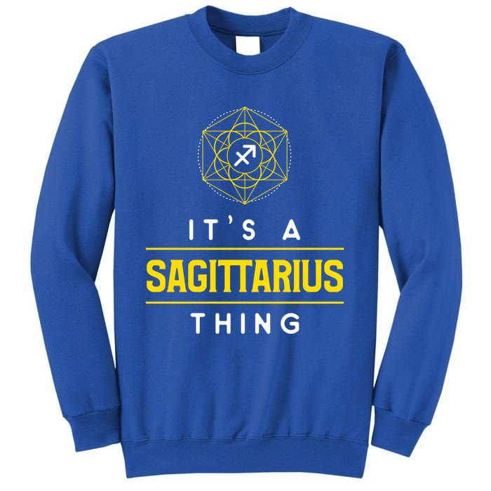 Sagittarius Thing Zodiac Sign Gift Tall Sweatshirt