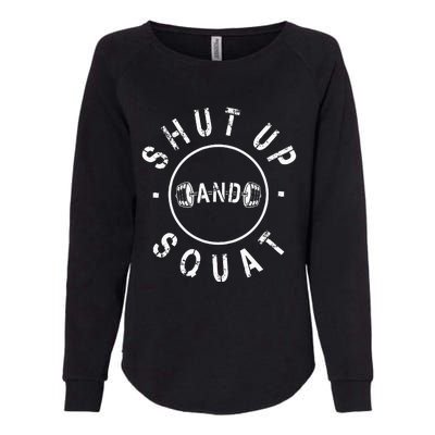 Shut Up And Squat Motivational Workout Womens California Wash Sweatshirt