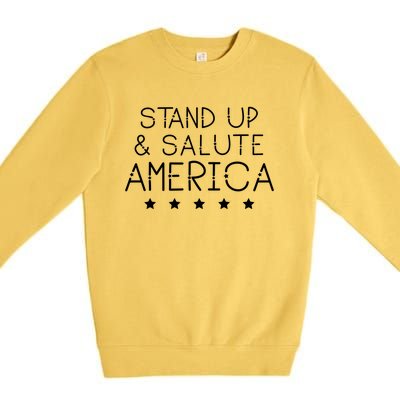 Stand Up And Salute America Support American Veterans Gift Premium Crewneck Sweatshirt