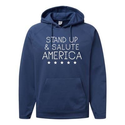 Stand Up And Salute America Support American Veterans Gift Performance Fleece Hoodie