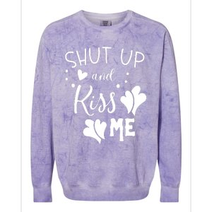 Shut Up And Kiss Me Colorblast Crewneck Sweatshirt