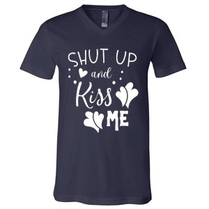 Shut Up And Kiss Me V-Neck T-Shirt