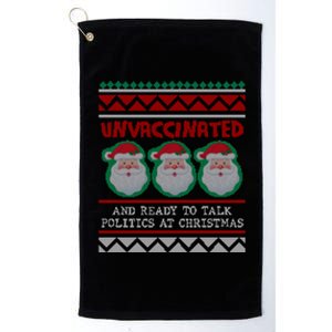 Santa Unvaccinated And Ready To Talk Politics At Christmas Gift Platinum Collection Golf Towel