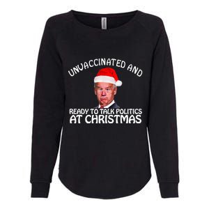 Santa Unvaccinated And Ready To Talk Politics At Christmas Womens California Wash Sweatshirt