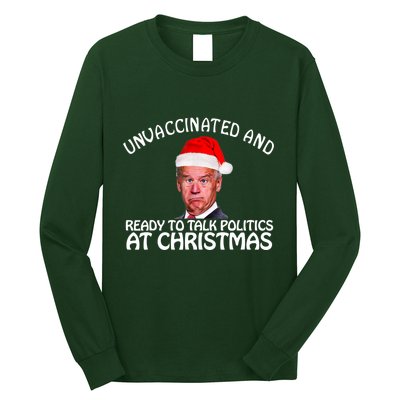 Santa Unvaccinated And Ready To Talk Politics At Christmas Long Sleeve Shirt