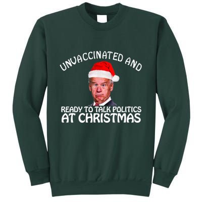 Santa Unvaccinated And Ready To Talk Politics At Christmas Sweatshirt