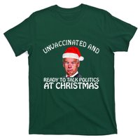 Santa Unvaccinated And Ready To Talk Politics At Christmas T-Shirt