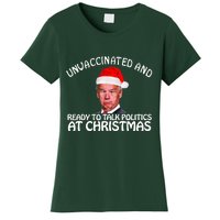 Santa Unvaccinated And Ready To Talk Politics At Christmas Women's T-Shirt