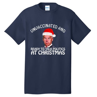 Santa Unvaccinated And Ready To Talk Politics At Christmas Tall T-Shirt