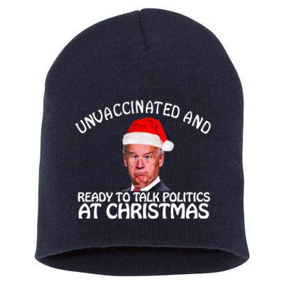 Santa Unvaccinated And Ready To Talk Politics At Christmas Short Acrylic Beanie