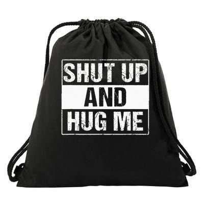 Shut Up And Hug Me Hugs Everywhere, Share Some Love Drawstring Bag