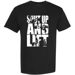 Shut Up And Lift Squat Bench Deadlift Iconic Garment-Dyed Heavyweight T-Shirt