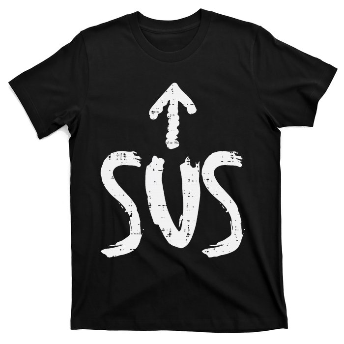 Sus Up Arrow Funny Saying Gaming Meme Suspicious T-Shirt