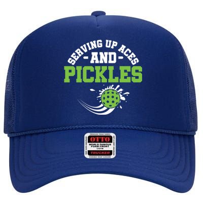 Serving Up Aces And Pickles Pickleball Player Dink Funny Gift High Crown Mesh Back Trucker Hat