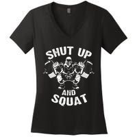 Shut Up And Squat Workout Gym Women's V-Neck T-Shirt