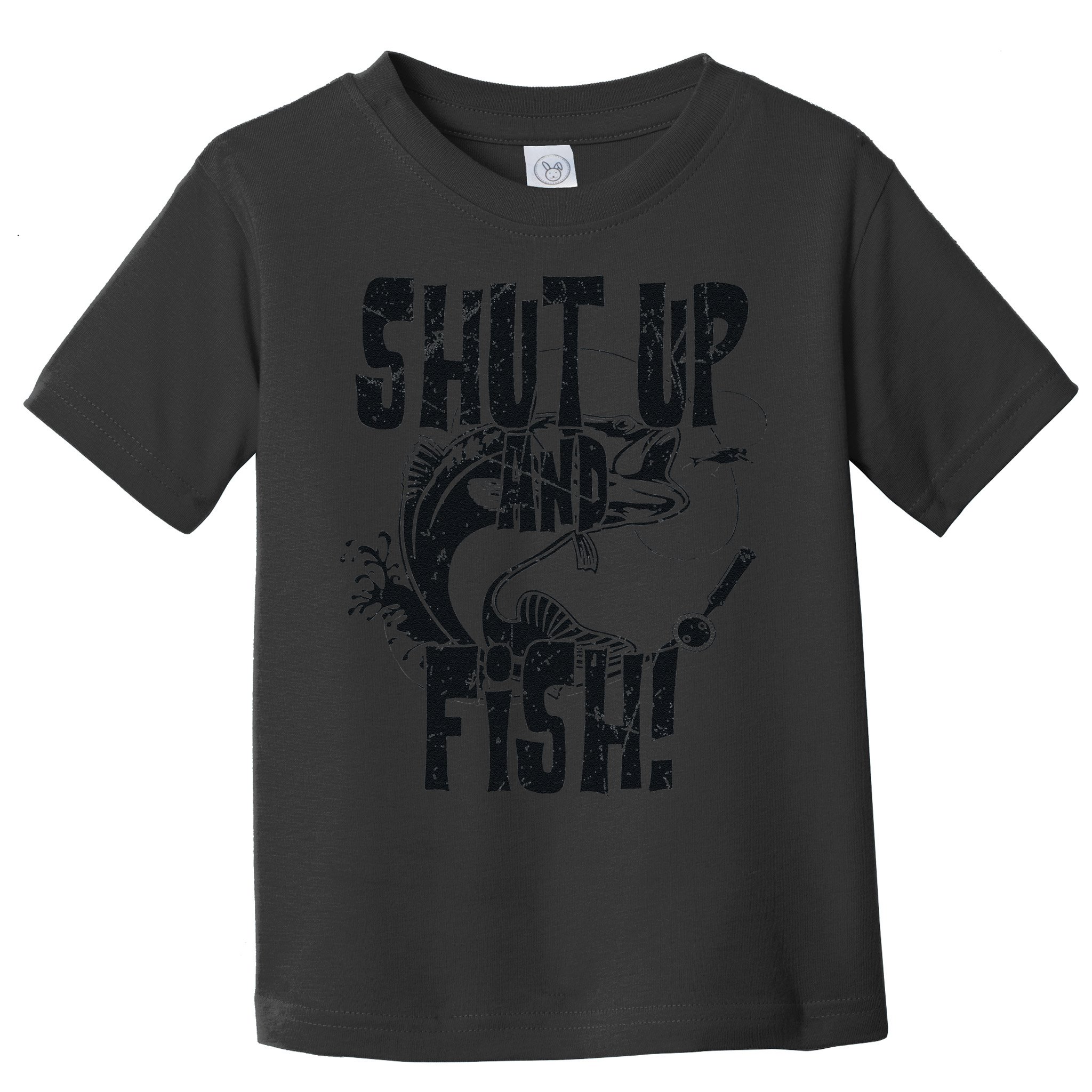 Shut Up And Fish Funny Fishing Toddler T-Shirt