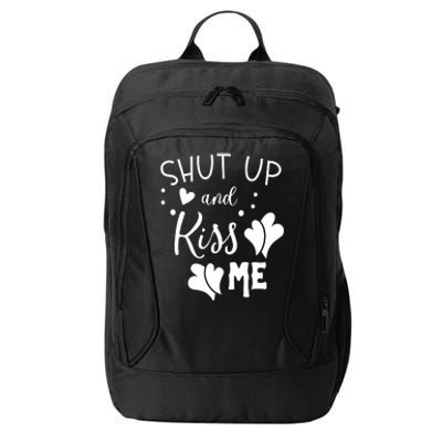 Shut Up And Kiss Me City Backpack