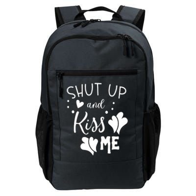 Shut Up And Kiss Me Daily Commute Backpack