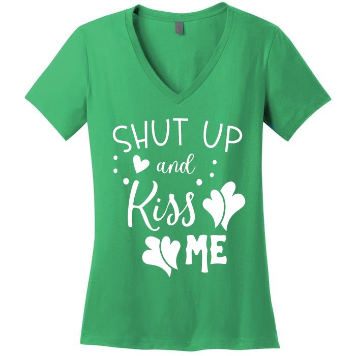 Shut Up And Kiss Me Women's V-Neck T-Shirt