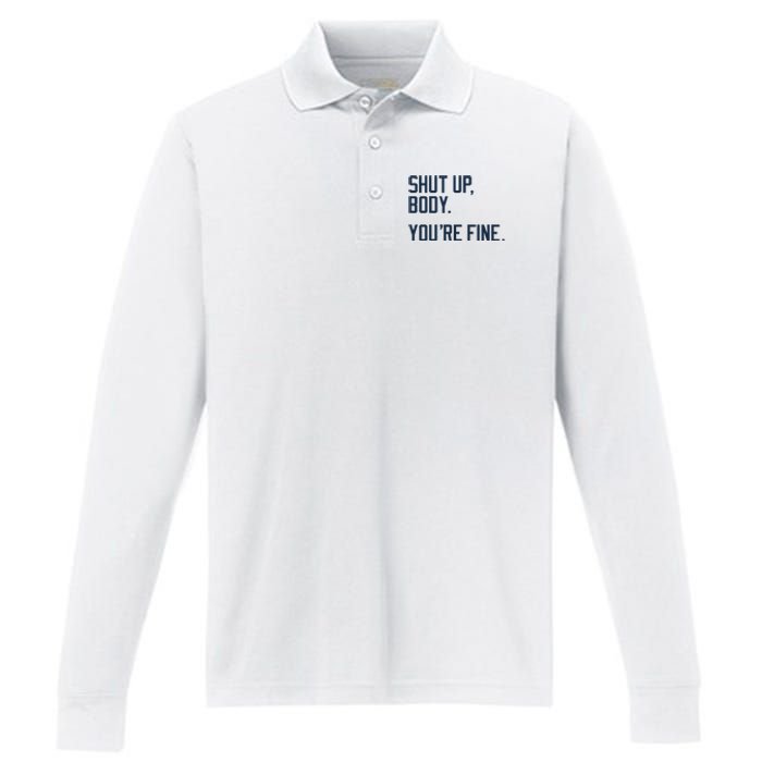 Shut Up Body Youre Fine Performance Long Sleeve Polo