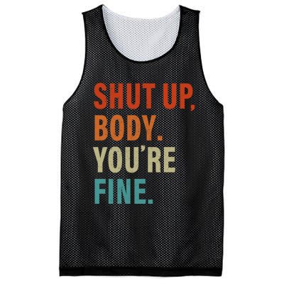 Shut Up Body You're Fine Funny Vintage Mesh Reversible Basketball Jersey Tank