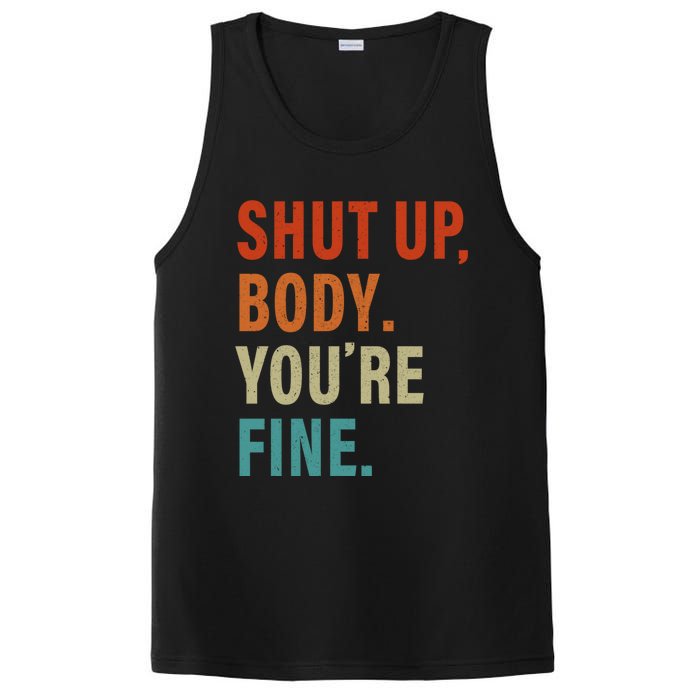 Shut Up Body You're Fine Funny Vintage PosiCharge Competitor Tank