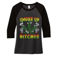 Smoke Up Bitches Marijuana Pot Leaf Weed 420 Stoner Day Women's Tri-Blend 3/4-Sleeve Raglan Shirt