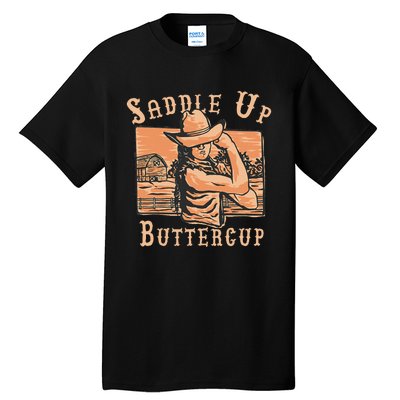 Saddle Up Buttercup Rodeo Girl Cowgirl Cowboy Tall T-Shirt