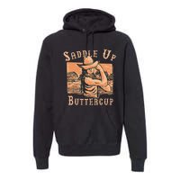 Saddle Up Buttercup Rodeo Girl Cowgirl Cowboy Premium Hoodie