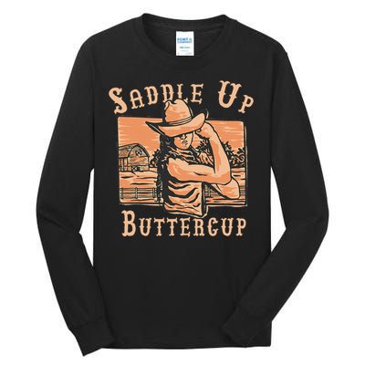 Saddle Up Buttercup Rodeo Girl Cowgirl Cowboy Tall Long Sleeve T-Shirt