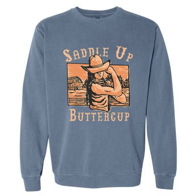 Saddle Up Buttercup Rodeo Girl Cowgirl Cowboy Garment-Dyed Sweatshirt