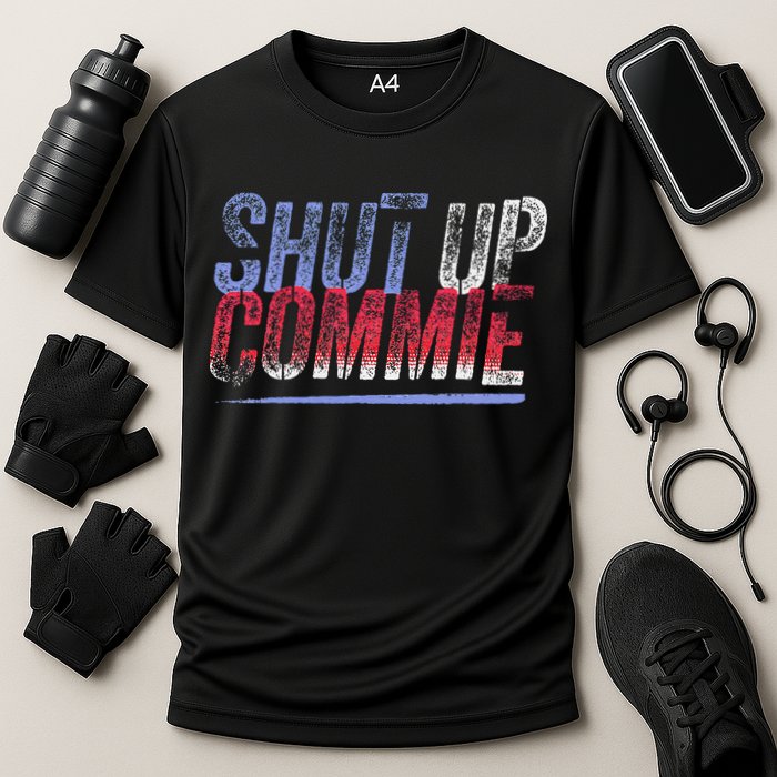 Shut Up Commie Performance Shirt