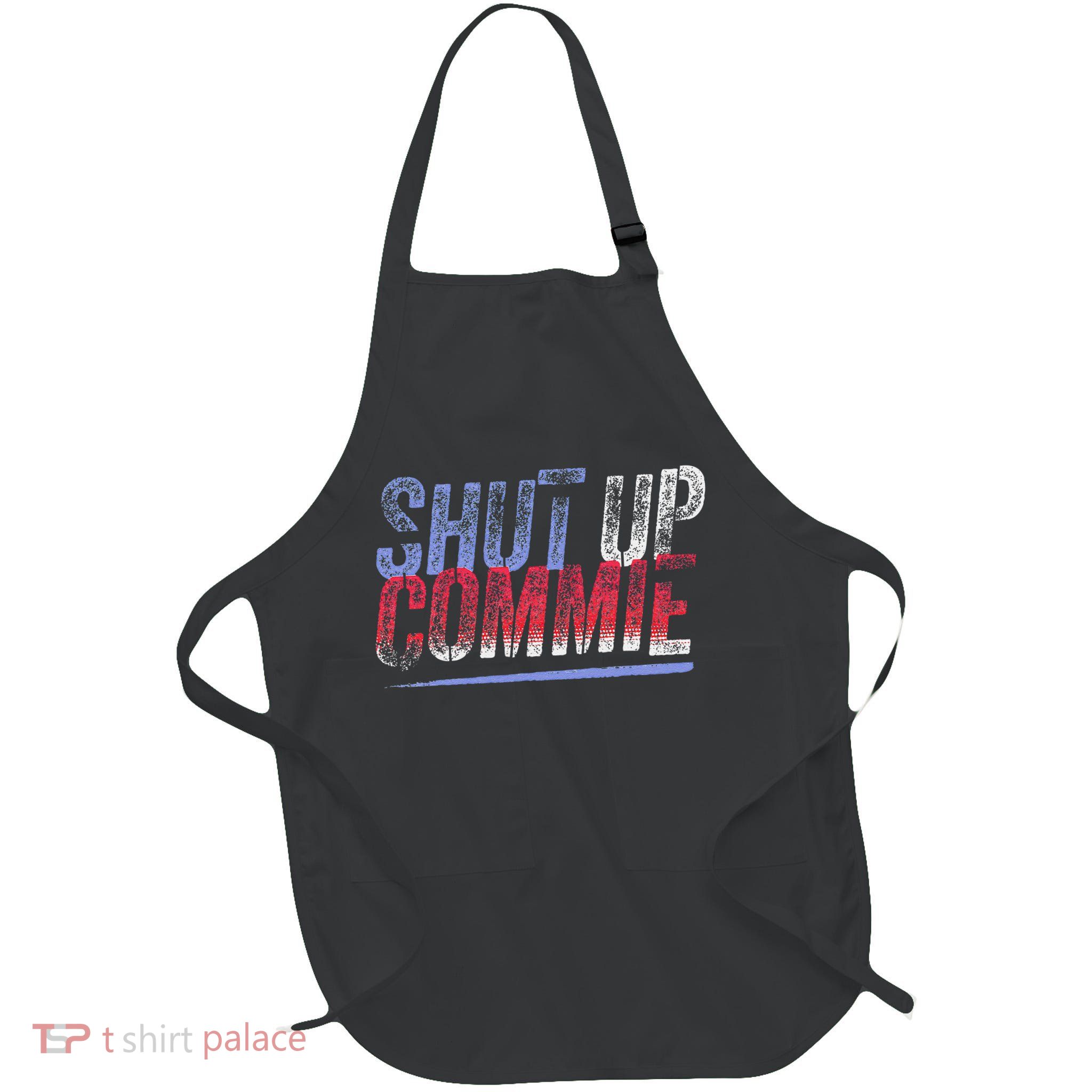 Shut Up Commie Full-Length Apron With Pockets