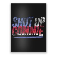 Shut Up Commie Poster