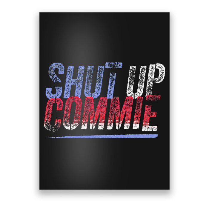 Shut Up Commie Poster