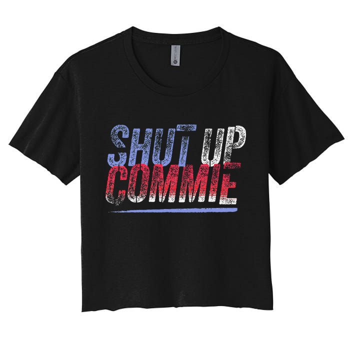 Shut Up Commie Women's Crop Top Tee