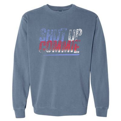 Shut Up Commie Garment-Dyed Sweatshirt