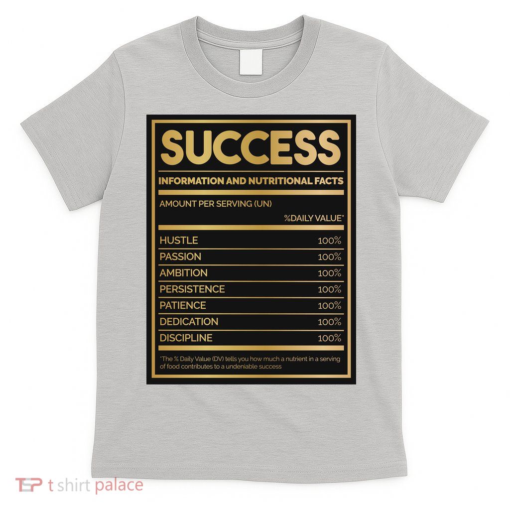Success Nutritional Facts T-Shirt