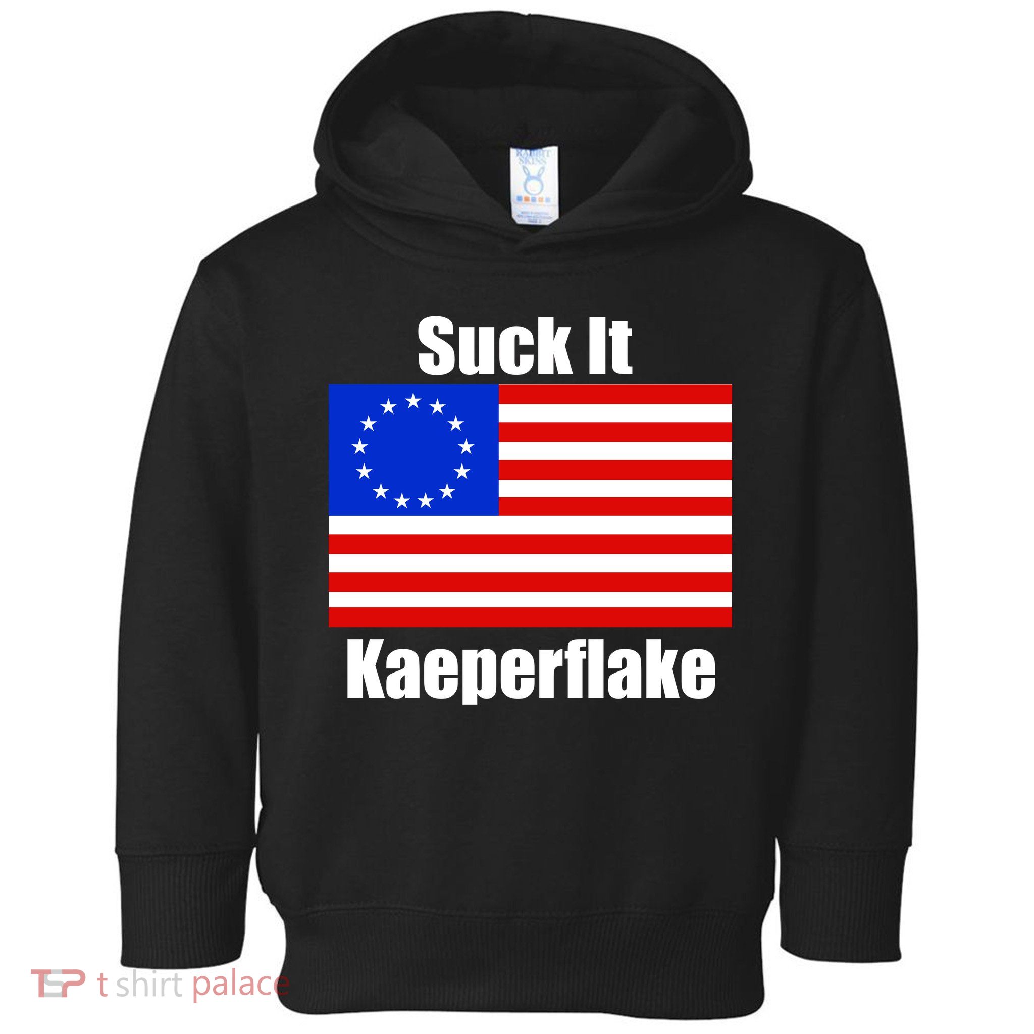 Suck It Kaeperflake Betsy Ross Flag Toddler Hoodie