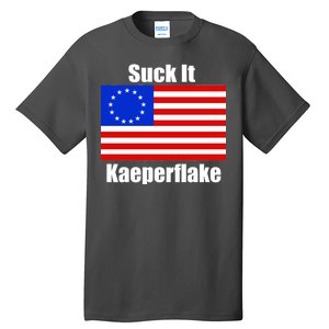 Suck It Kaeperflake Betsy Ross Flag Tall T-Shirt