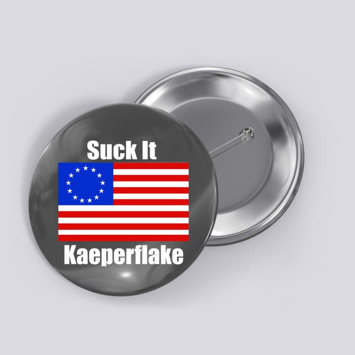 Suck It Kaeperflake Betsy Ross Flag Button