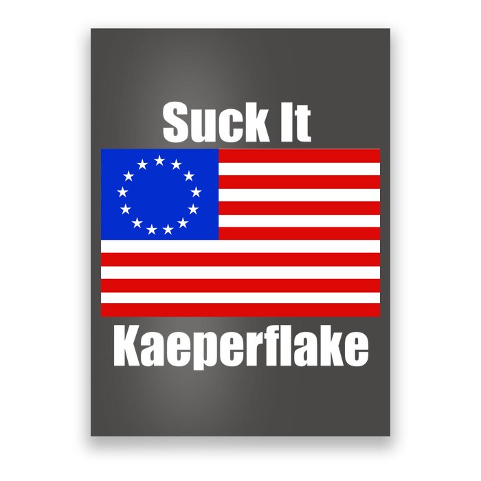 Suck It Kaeperflake Betsy Ross Flag Poster