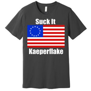 Suck It Kaeperflake Betsy Ross Flag Premium T-Shirt