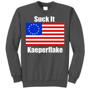 Suck It Kaeperflake Betsy Ross Flag Tall Sweatshirt