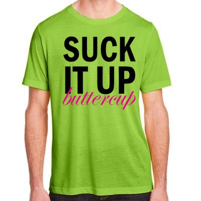 Suck It Up Buttercup Adult ChromaSoft Performance T-Shirt