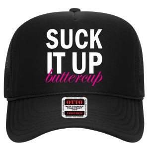 Suck It Up Buttercup High Crown Mesh Back Trucker Hat